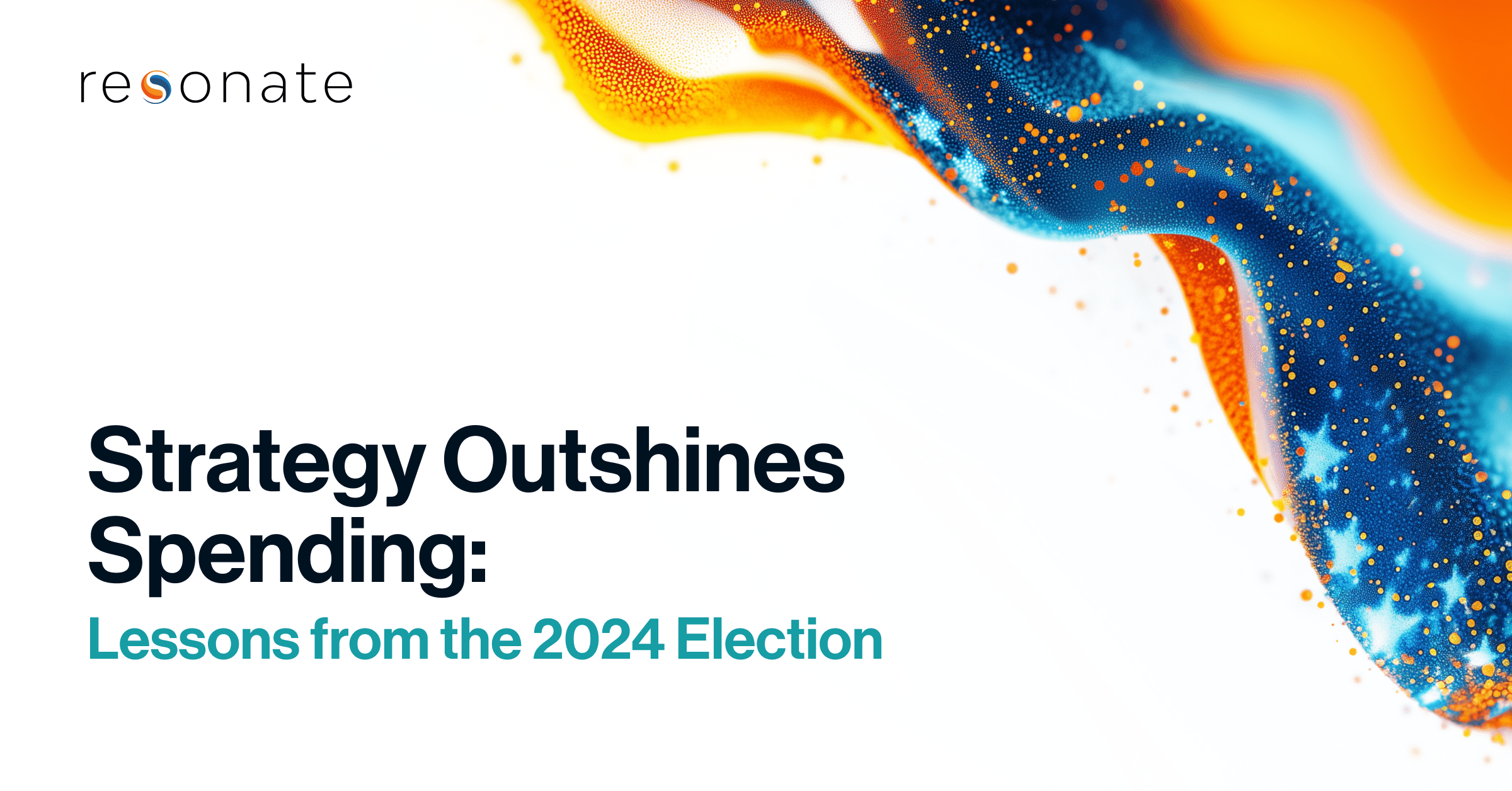 Strategy Outshines Spending: Lessons from the 2024 Election