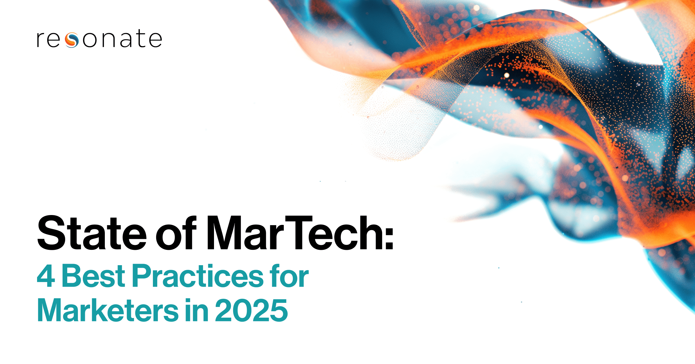 State of MarTech: 4 Best Practices for Marketers in 2025