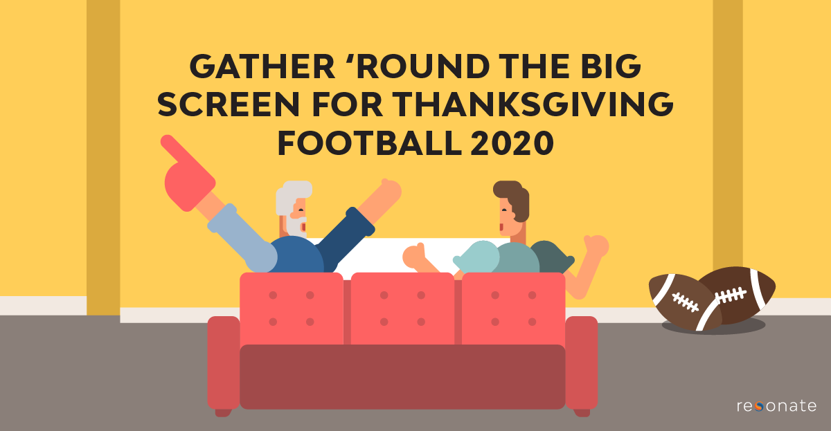 Gather ‘Round the Big Screen for Thanksgiving Football 2022 Resonate