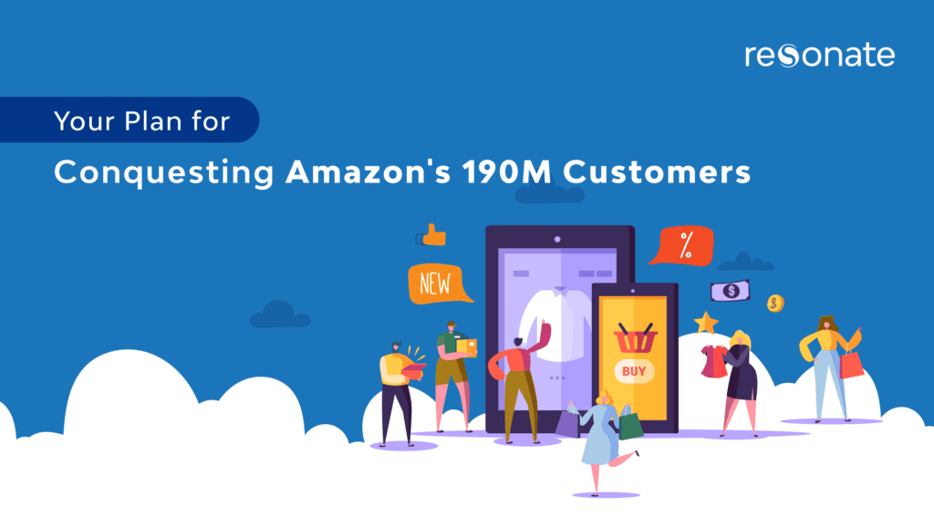 Your Plan for Conquesting Amazon’s 190M Customers