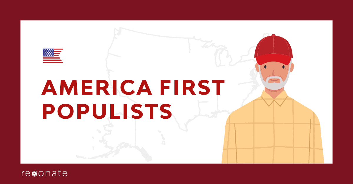 Meet 2020’s Critical Voters: The America First Populist