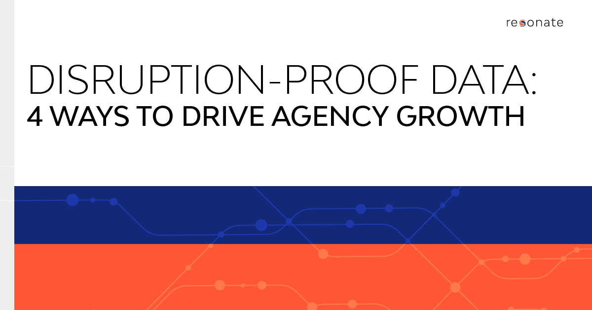 Disruption-Proof Data: 4 Ways to Drive Agency Growth