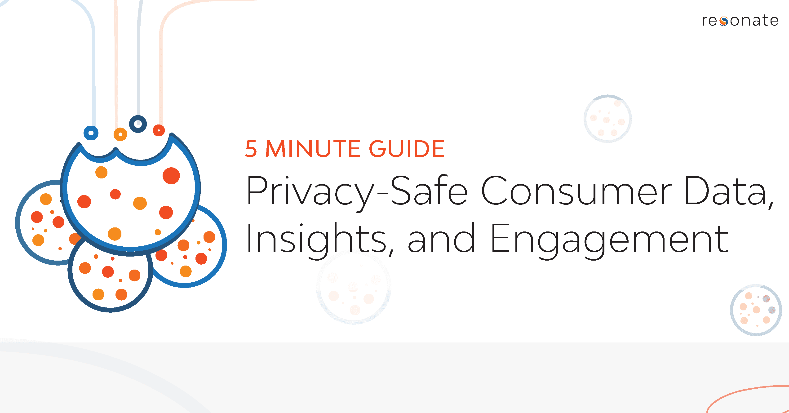 Your Guide to Privacy-Safe Consumer Data, Insights, & Engagement