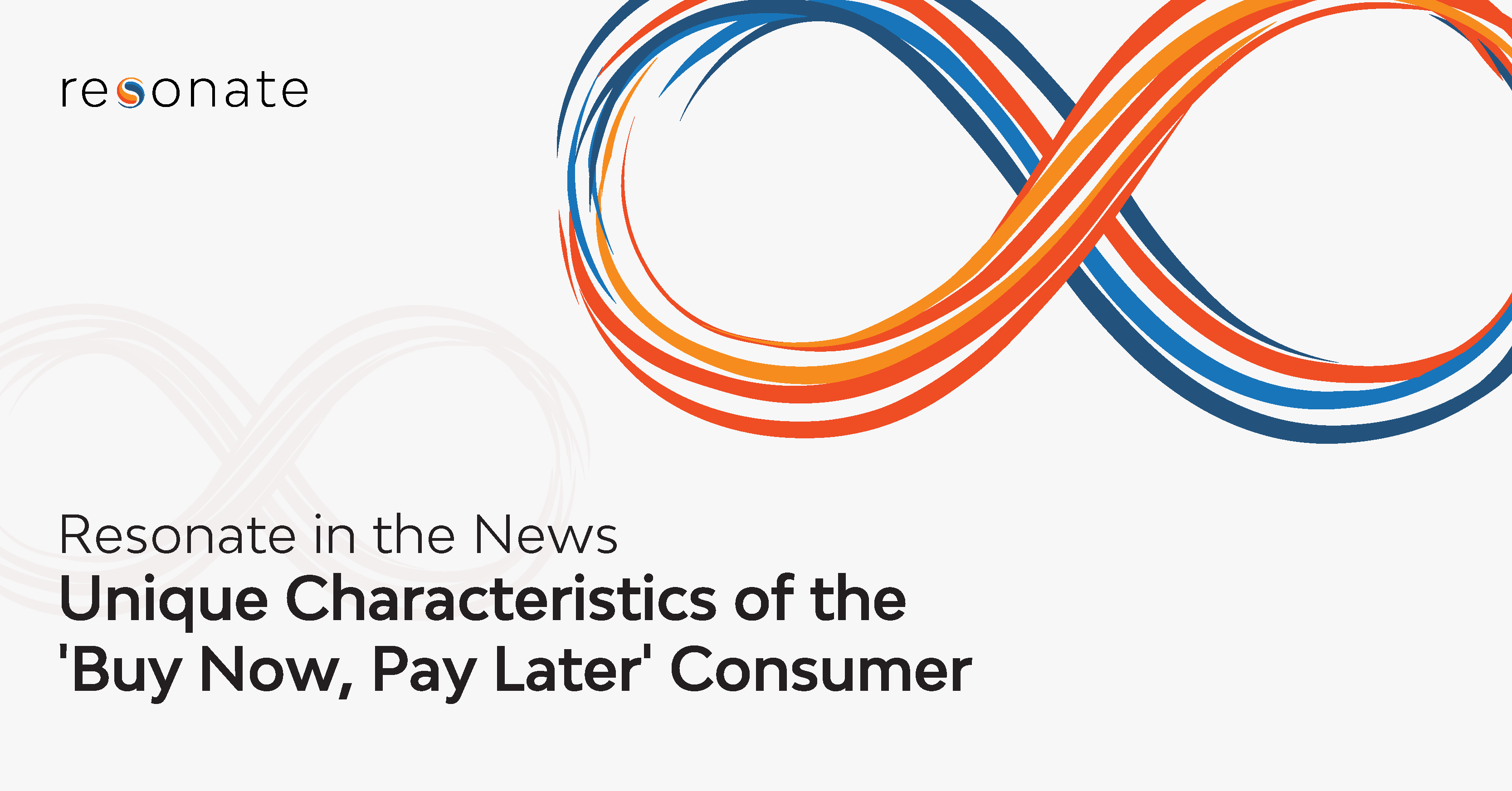 Featured in Digital Commerce 360: Unique Characteristics of the ‘Buy Now, Pay Later’ Consumer