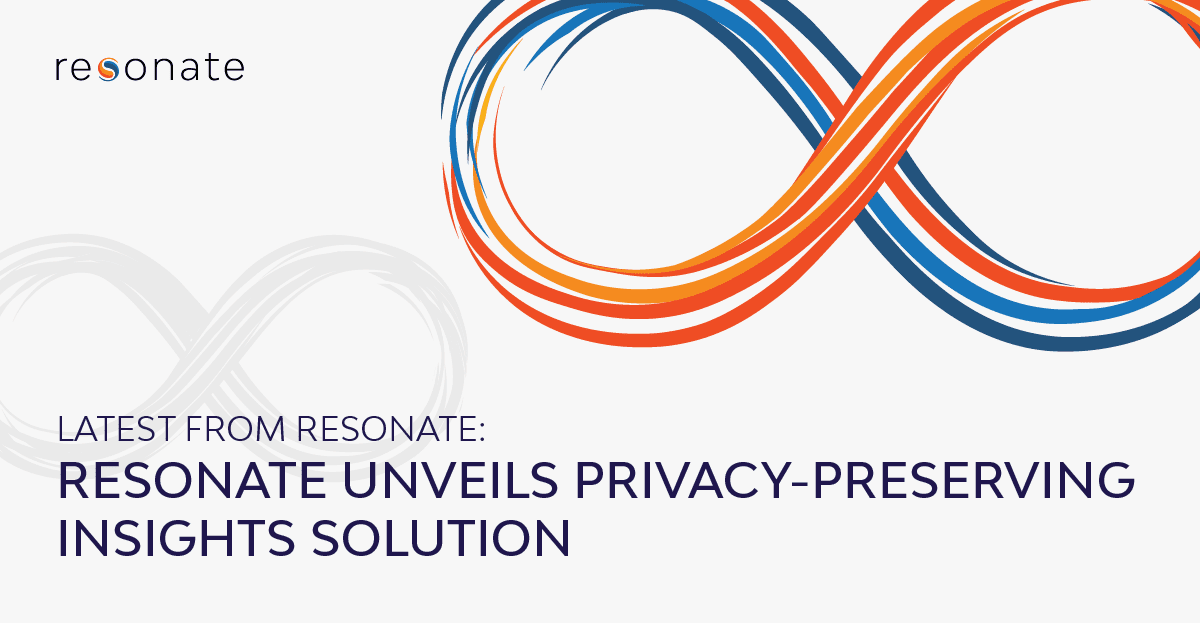 Resonate Unveils Privacy-Preserving Insights Solution, Enabling Marketers to Continue Personalized, Cross-Channel Engagement in a Privacy-First World