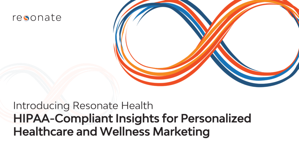 Resonate Launches Resonate Health, a New Privacy-Compliant Source of Premium Healthcare Data for Insights and Activation