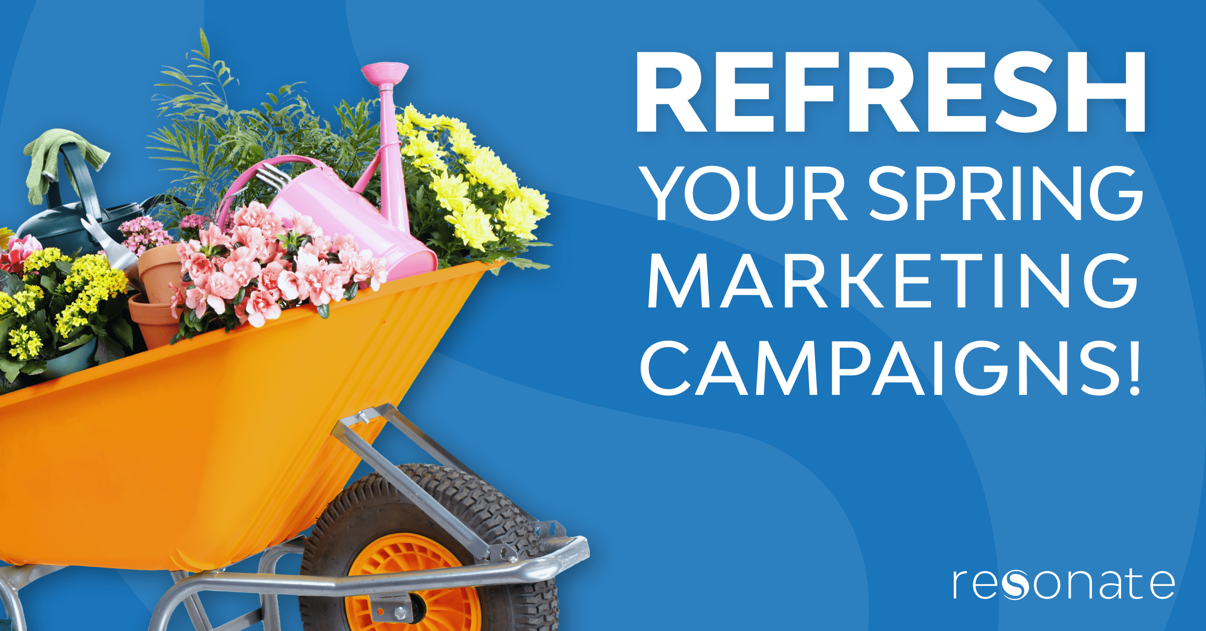 Spring Cleaning: It’s Time to Renew Your Advertising Strategies