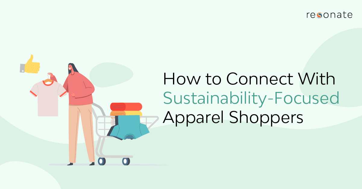 6 Ways to Connect to the Values that Drive Sustainably Minded Millennial Female Shoppers