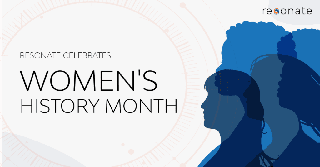 Women in Tech: Resonate Celebrates Women’s History Month